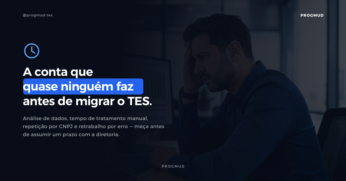 No momento, você está visualizando Migração do TES para o Configurador de Tributos: por que a antecedência é decisiva